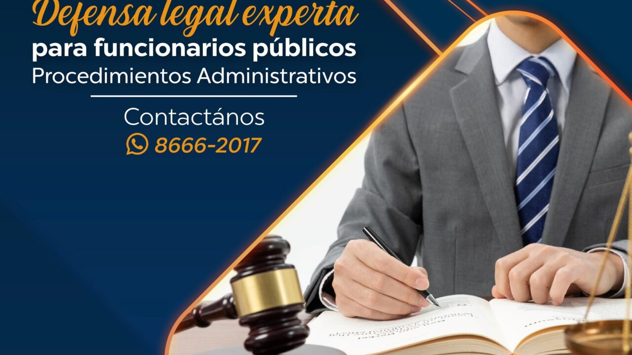 Defensa legal experta para funcionarios públicos – Procedimientos Administrativos